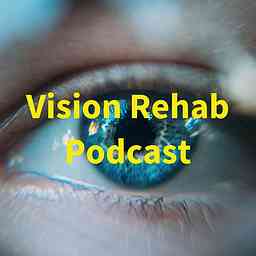 Vision Rehab Podcast cover logo