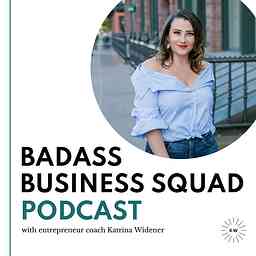 Badass Business Squad Podcast cover logo
