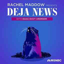 Rachel Maddow Presents: Déjà News cover logo