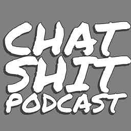 Chat Shit Podcast cover logo