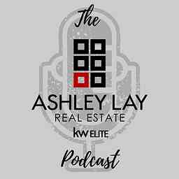 Ashley Lay Real Estate Podcast cover logo