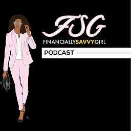 Financially Savvy Girl PODCAST cover logo