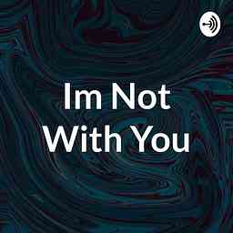 Im Not With You logo