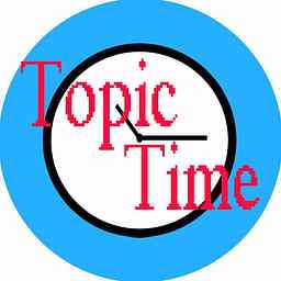 Topic Time Podcast cover logo