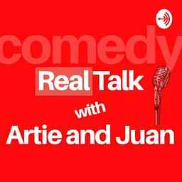 Real Talk With Artie And Juan cover logo