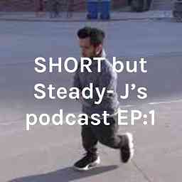 SHORT but Steady- J's podcast EP:1 logo