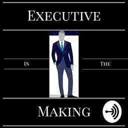 Executive In The Making cover logo