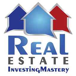 Real Estate Investing Mastery Podcast cover logo