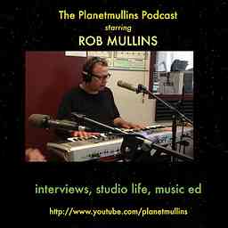 PLANETMULLINS PODCAST-hosted by Rob Mullins cover logo