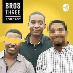 Bros Three Podcast cover logo