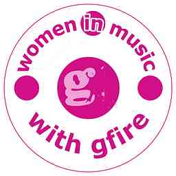 Women in Music with gfire podcast logo