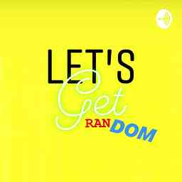 Let’s Get RANDOM. cover logo