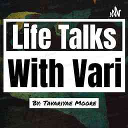 Life Talks With Tavariyae cover logo