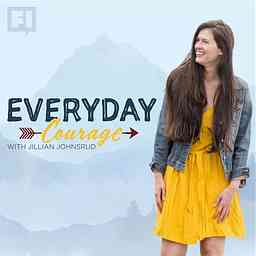 Everyday Courage with Jillian Johnsrud cover logo