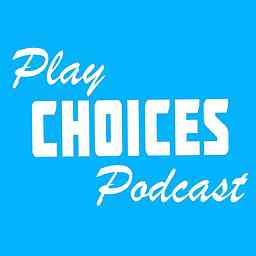 Play Choices Podcast: A Podcast You Hear logo