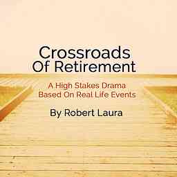 Crossroads of Retirement podcast cover logo