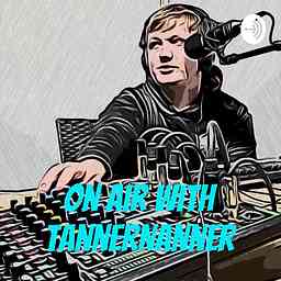 On Air With TannerNanner logo