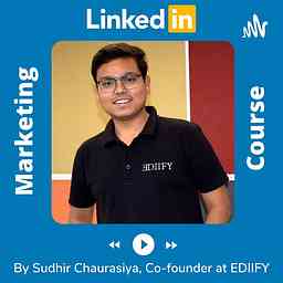 Linkedin Marketing Podcast By Sudhir Chaurasiya cover logo