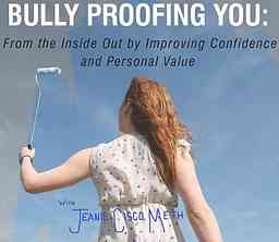 Bully Proofing You: Improving Confidence and Personal Value From The Inside Out logo