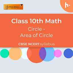 Area of Circle | Areas Related To Circles | CBSE | Class 10 | Math cover logo