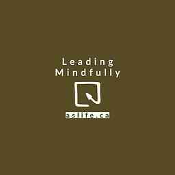 Leading Mindfully Podcast cover logo