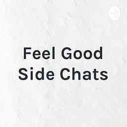 Feel Good Side Chats cover logo