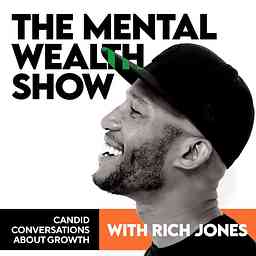 The Mental Wealth Show with Rich Jones cover logo