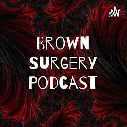 Brown Surgery Podcast logo