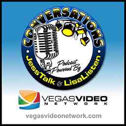 Conversations with JessTalk & LisaListen (Vegas Video Network) cover logo