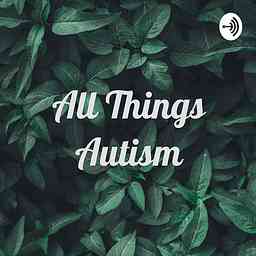 All Things Autism cover logo
