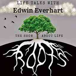 Life Talks With Edwin Everhart cover logo
