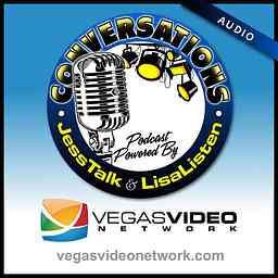 Conversations with JessTalk & LisaListen - Audio (Vegas Video Network) cover logo