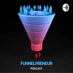 Funnelpreneur Podcast cover logo