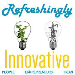 Refreshingly Innovative Podcast cover logo