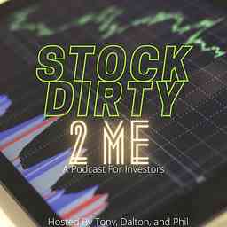 Stock Dirty to Me: A Podcast for Beginner Investors logo