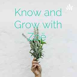 Know and Grow with Zoë logo