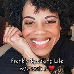 Frankly Speaking Life w/Coach D logo
