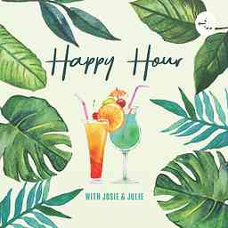 Happy Hour with Josie and Julie! logo
