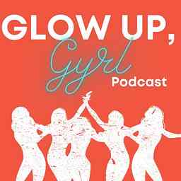Glow Up, Gyrl logo