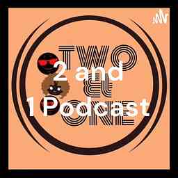 2And1 Podcast cover logo