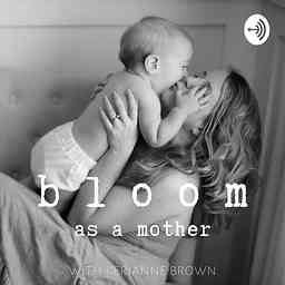 Bloom as a Mother cover logo