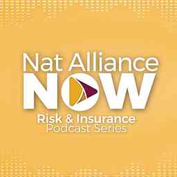Nat Alliance NOW Risk & Insurance Podcast Series cover logo