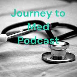 Journey to Med Podcast cover logo