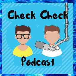 Check Check Podcast logo