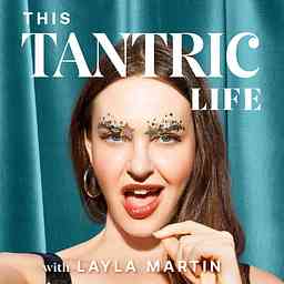 This Tantric Life with Layla Martin cover logo
