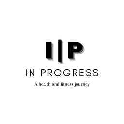 In Progress: A Health and Fitness Journey cover logo