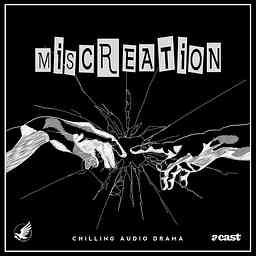 Miscreation | An Anthology of Audio-Drama Horror cover logo