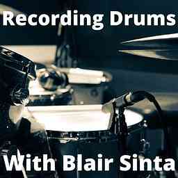 Recording Drums With Blair Sinta cover logo