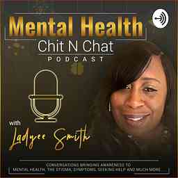 Mental Health Sit N Chat with Ladyee Smith logo