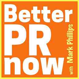 Better PR Now with Mark Phillips logo